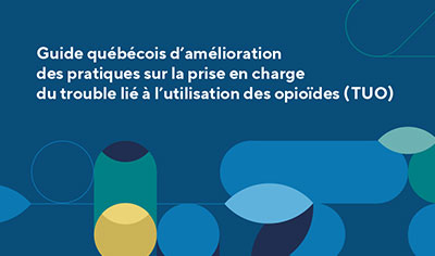 Guide québécois d'amélioration des pratiques sur la prise en charge du TUO